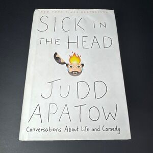 Judd Apatow: Sick In The Head Conversations About Life and Comedy Hardcover Book